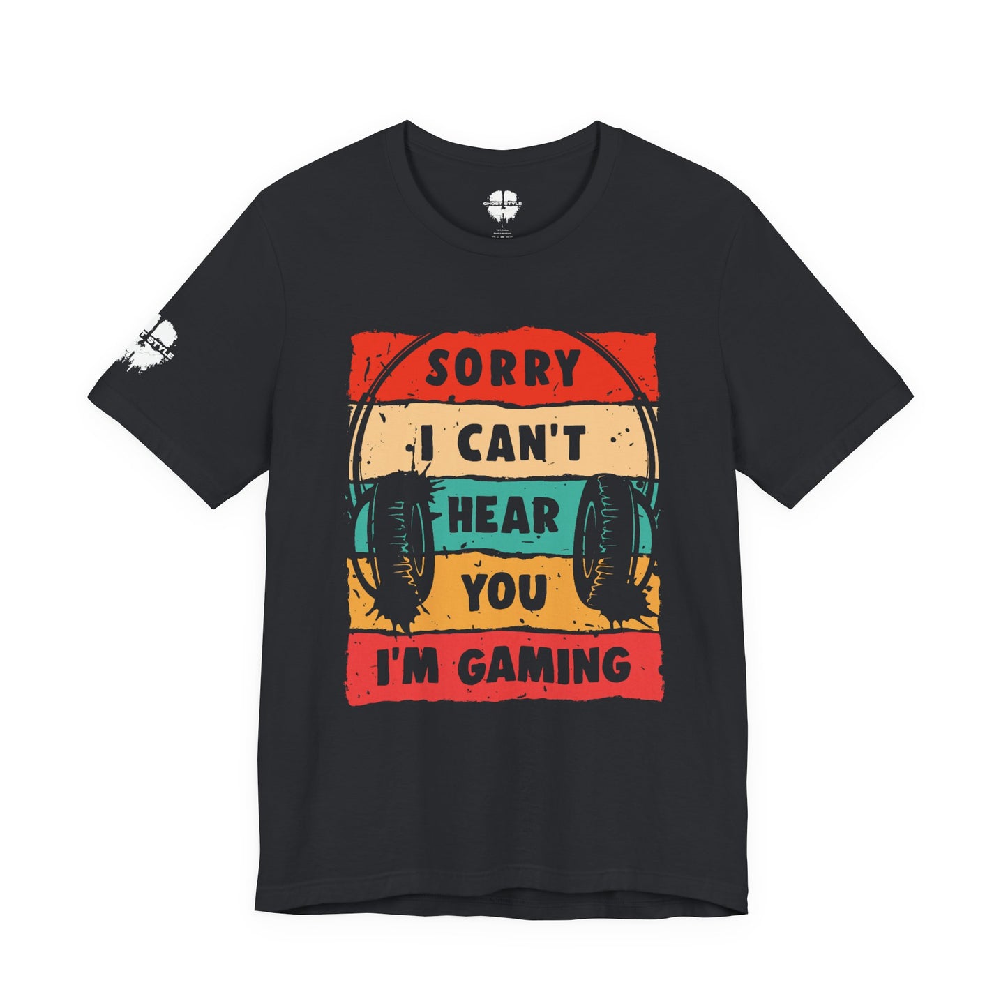 Sorry I Can't Hear You I'm Gaming Tee
