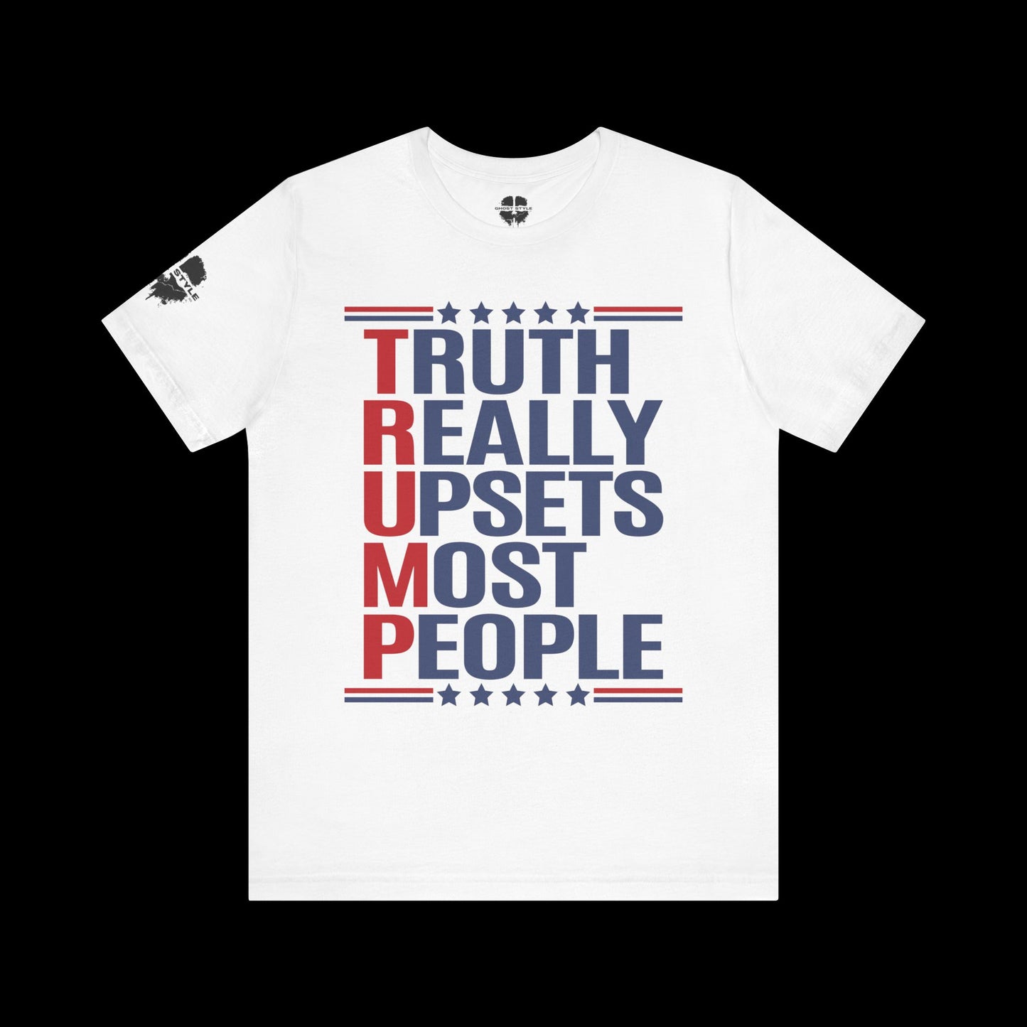 Truth Really Upsets Most People Tee