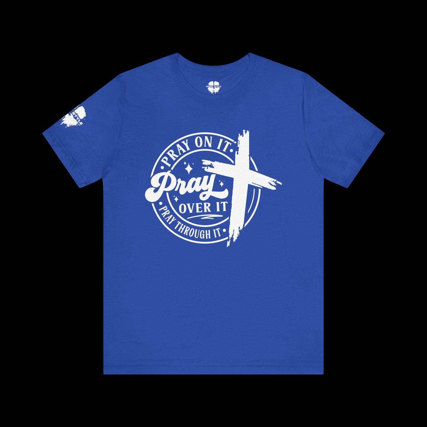 Pray on it, Pray over it, Pray through it Tee