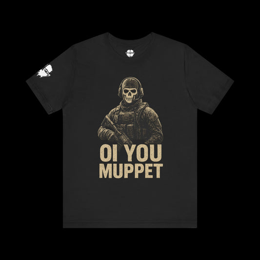 “Oi You Muppet” Tee