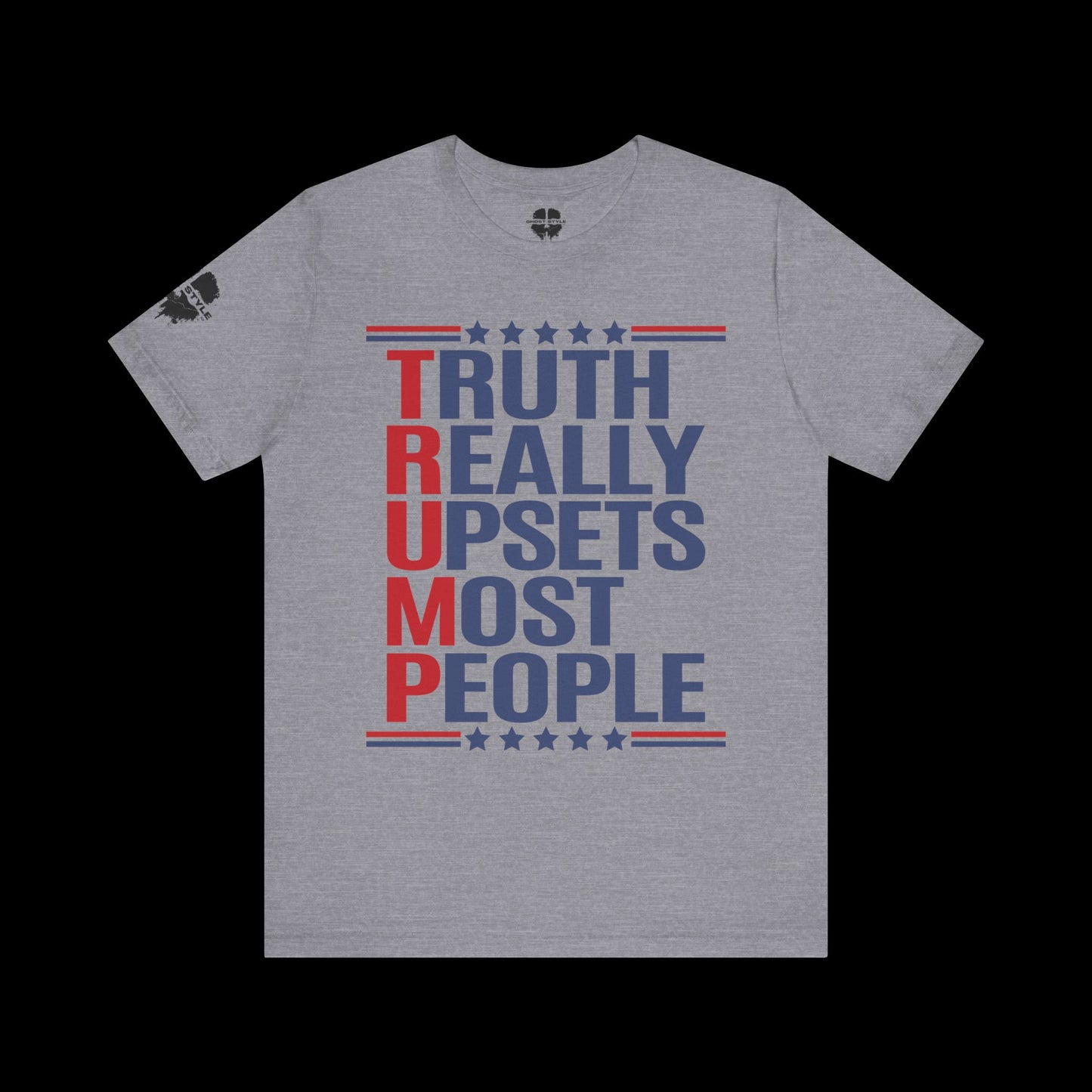 Truth Really Upsets Most People Tee