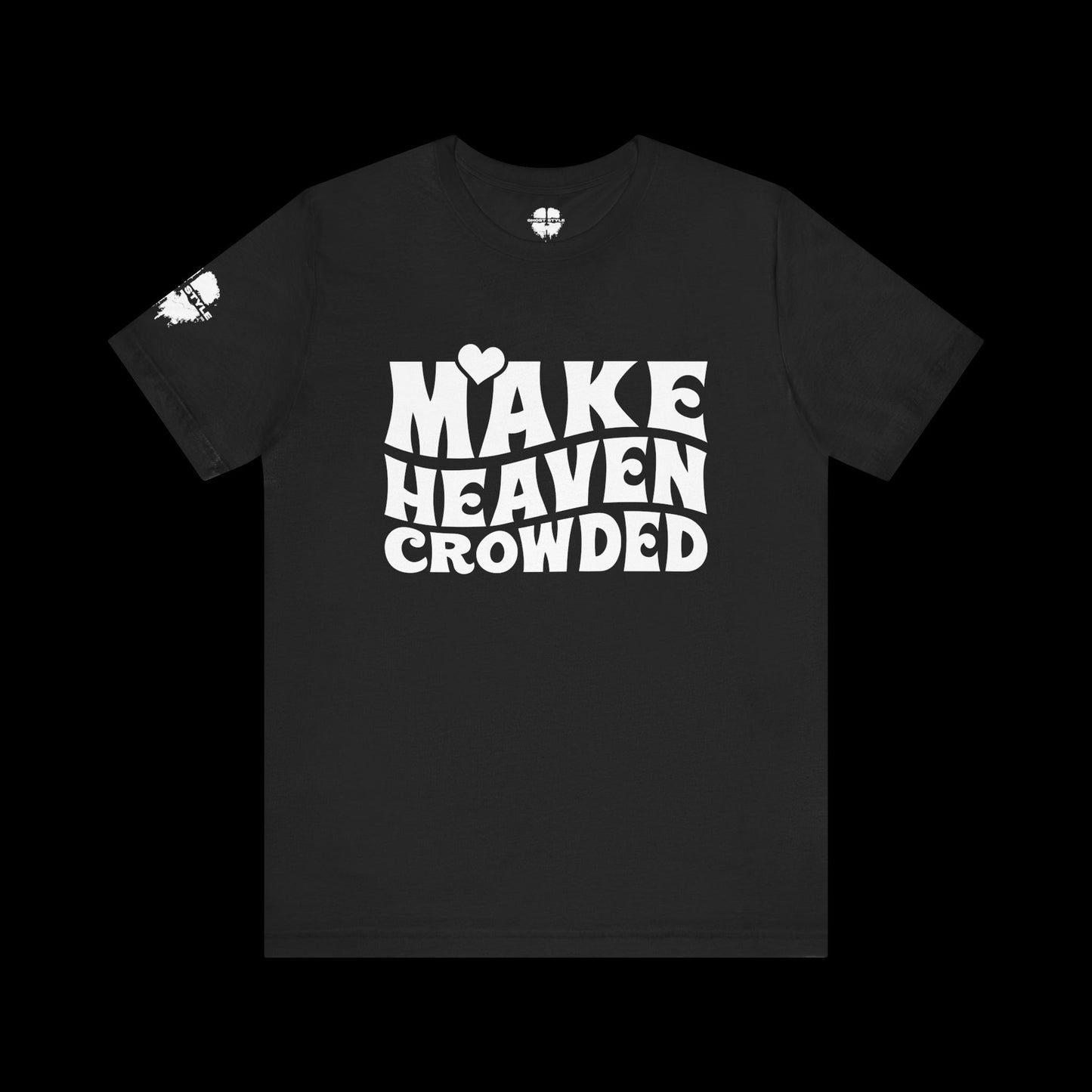 Make Heaven Crowded Tee