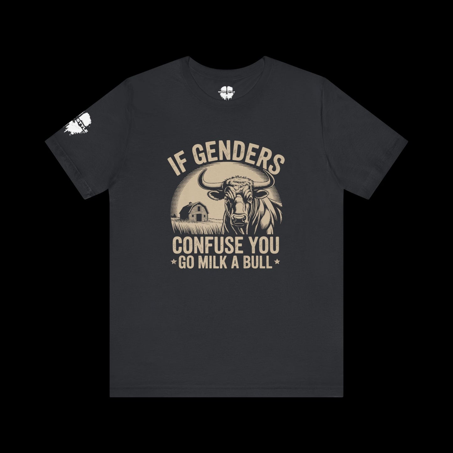 If Genders Confuse You, Milk a Bull Tee