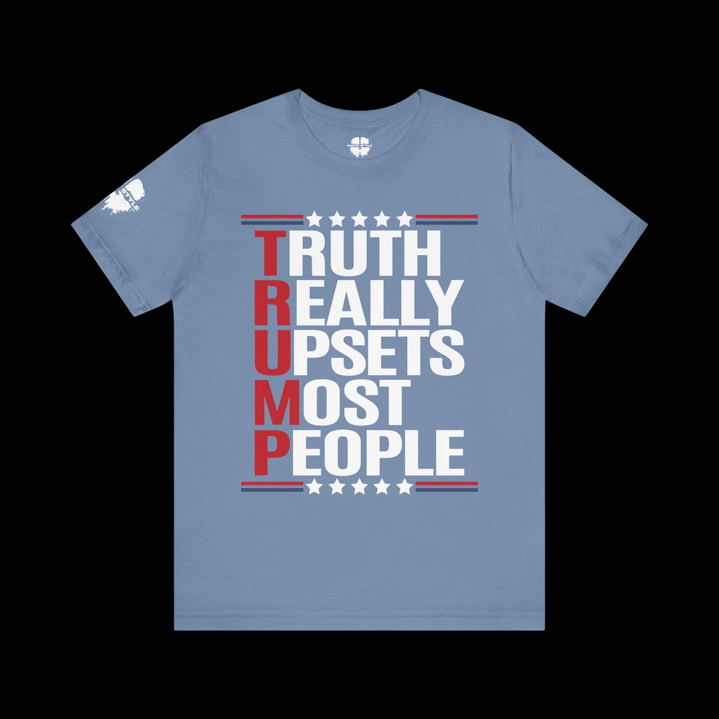 Truth Really Upsets Most People Tee