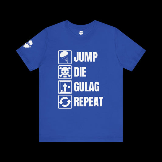 Jump Die Gulag Repeat Tee