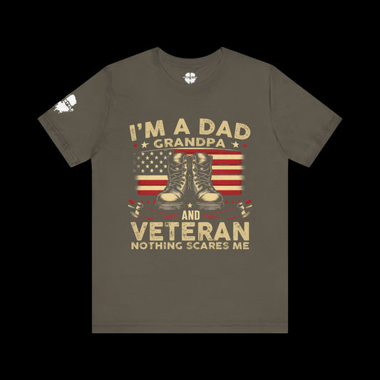 I'm a Dad, Grandpa, and Veteran Tee