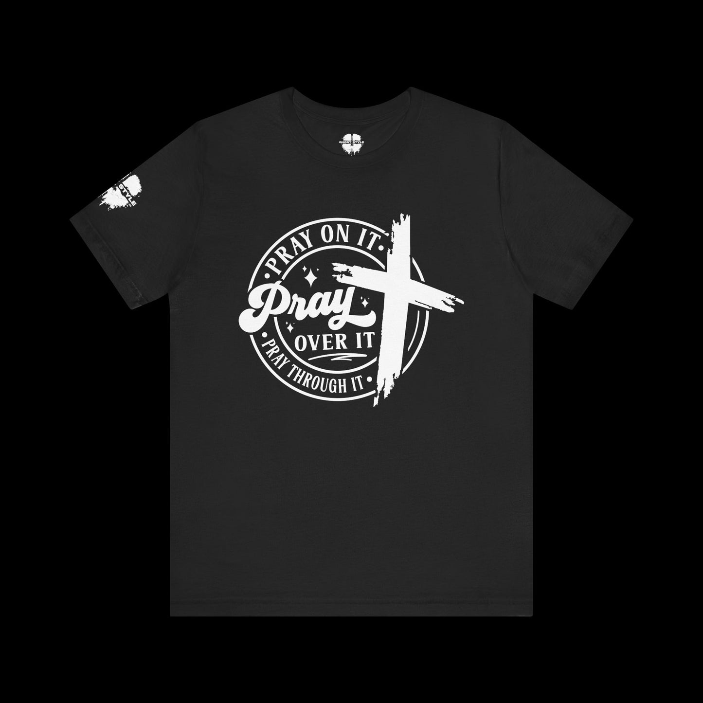Pray on it, Pray over it, Pray through it Tee