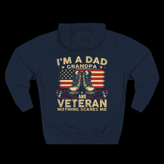 I'm a Dad, Grandpa, and Veteran Hoodie