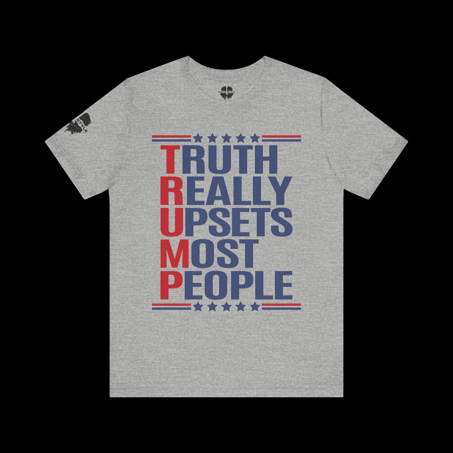 Truth Really Upsets Most People Tee