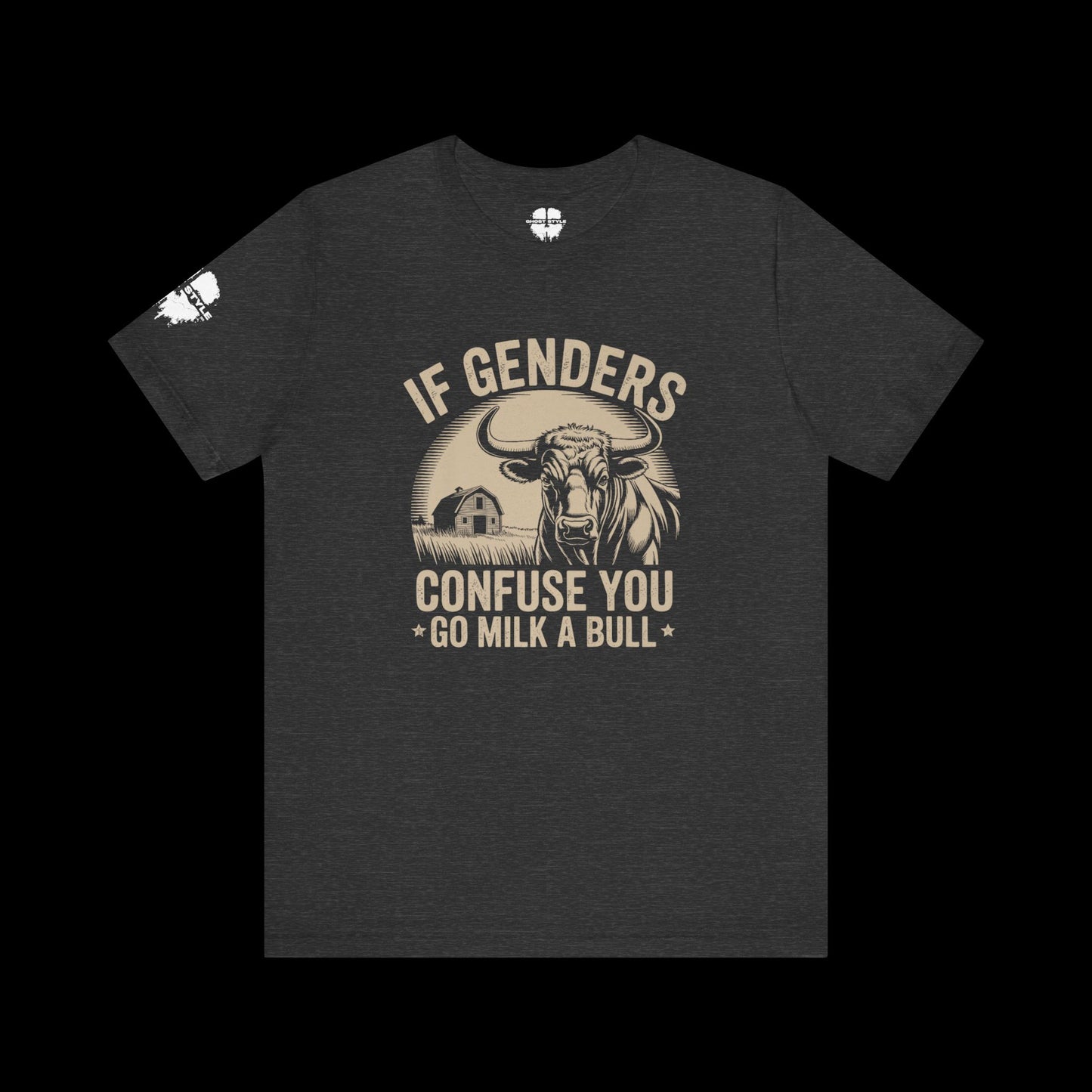 If Genders Confuse You, Milk a Bull Tee