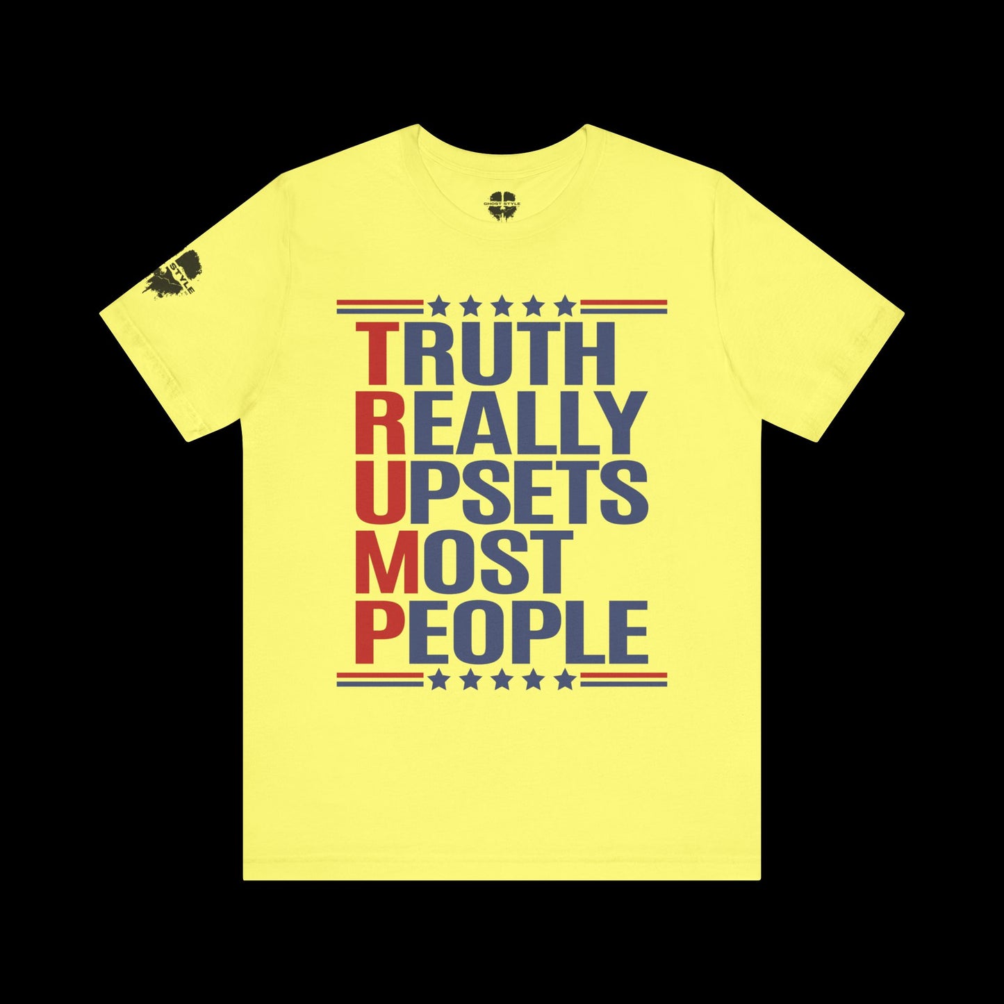 Truth Really Upsets Most People Tee