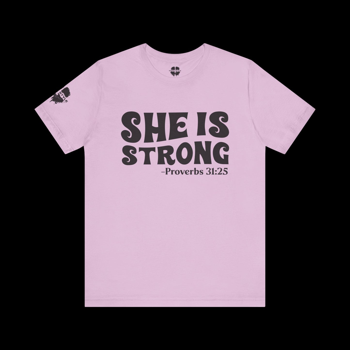 She is Strong – Proverbs 31:25 Tee