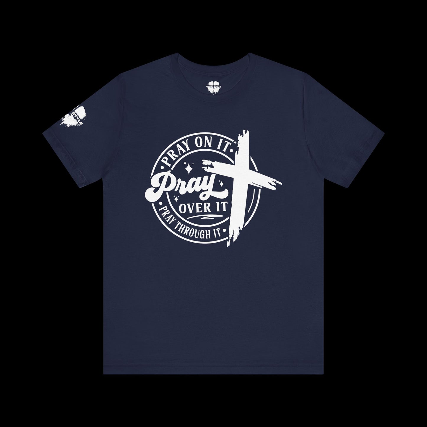 Pray on it, Pray over it, Pray through it Tee