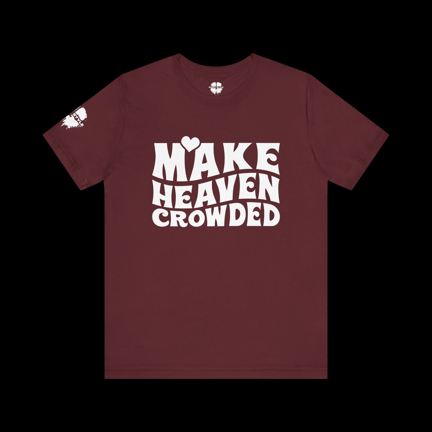 Make Heaven Crowded Tee
