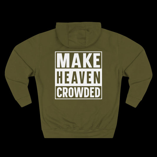 Make Heaven Crowded Hoodie