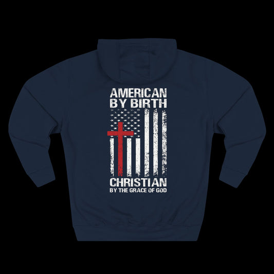 American by Birth, Christian by the Grace of God Hoodie