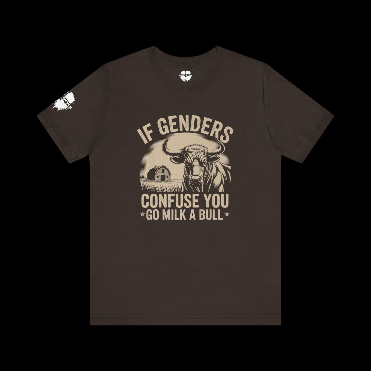 If Genders Confuse You, Milk a Bull Tee