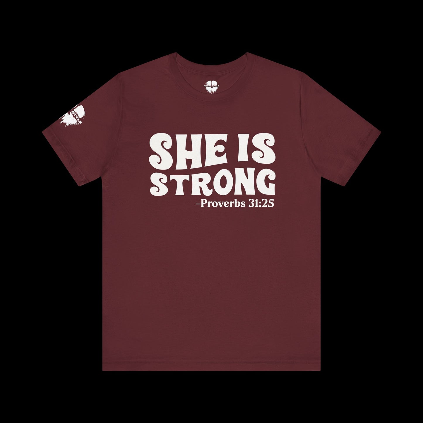 She is Strong – Proverbs 31:25 Tee