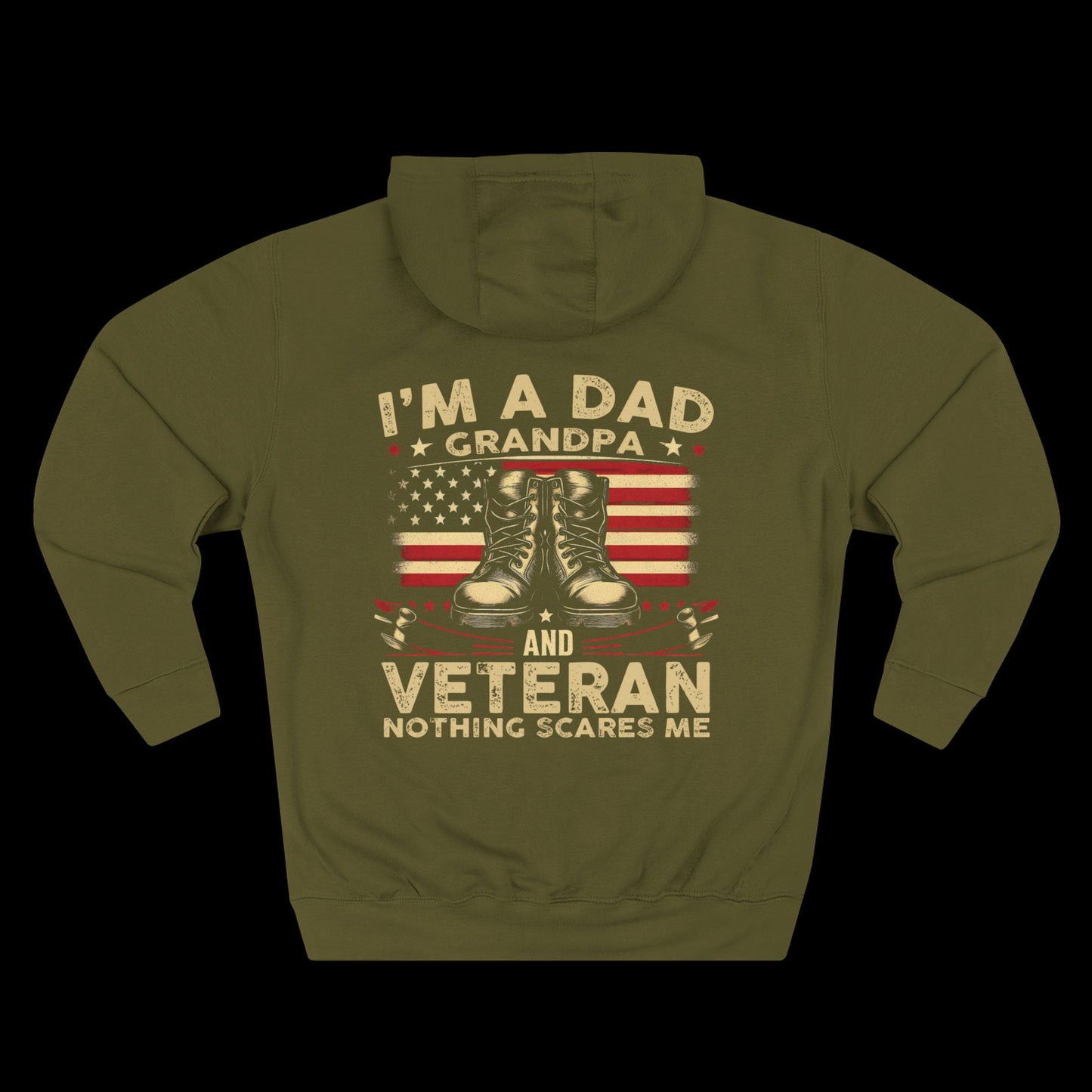 I'm a Dad, Grandpa, and Veteran Hoodie