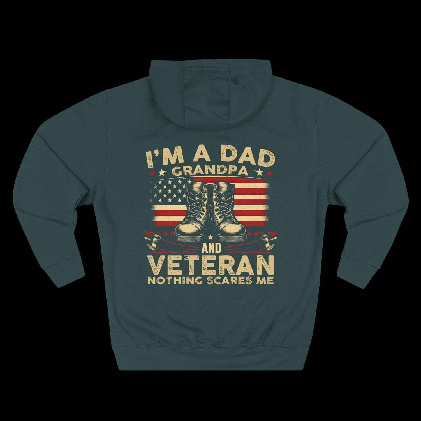 I'm a Dad, Grandpa, and Veteran Hoodie