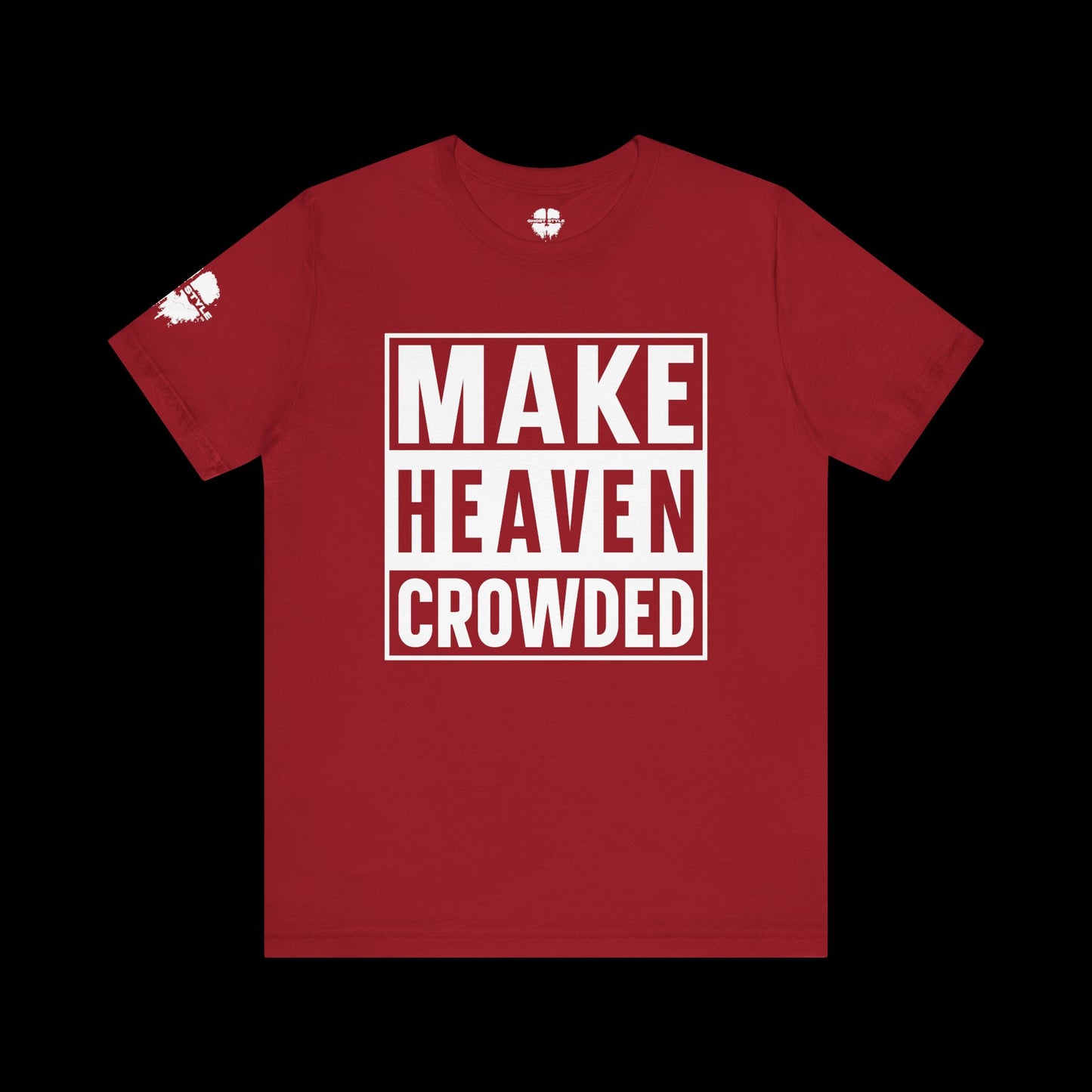Make Heaven Crowded Tee