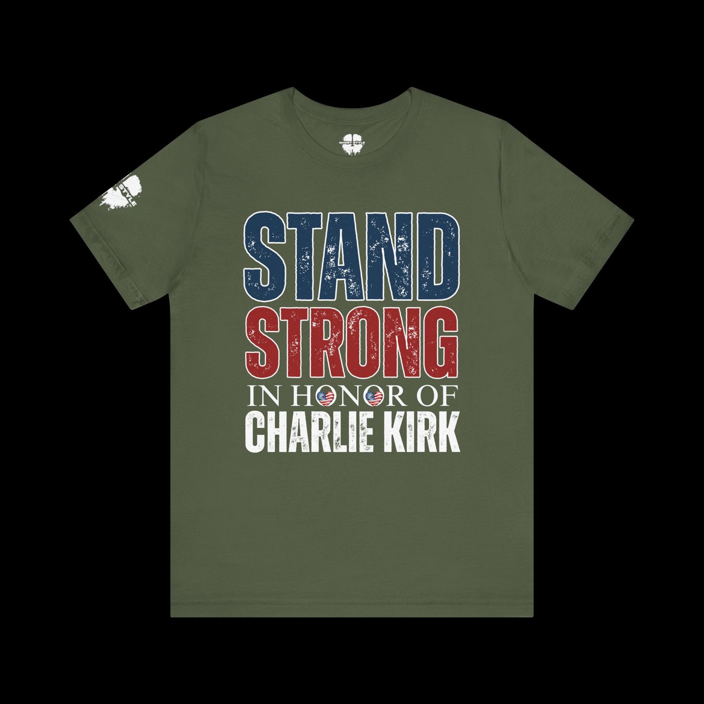 Stand Strong In Honor Of Charlie Kirk Tee