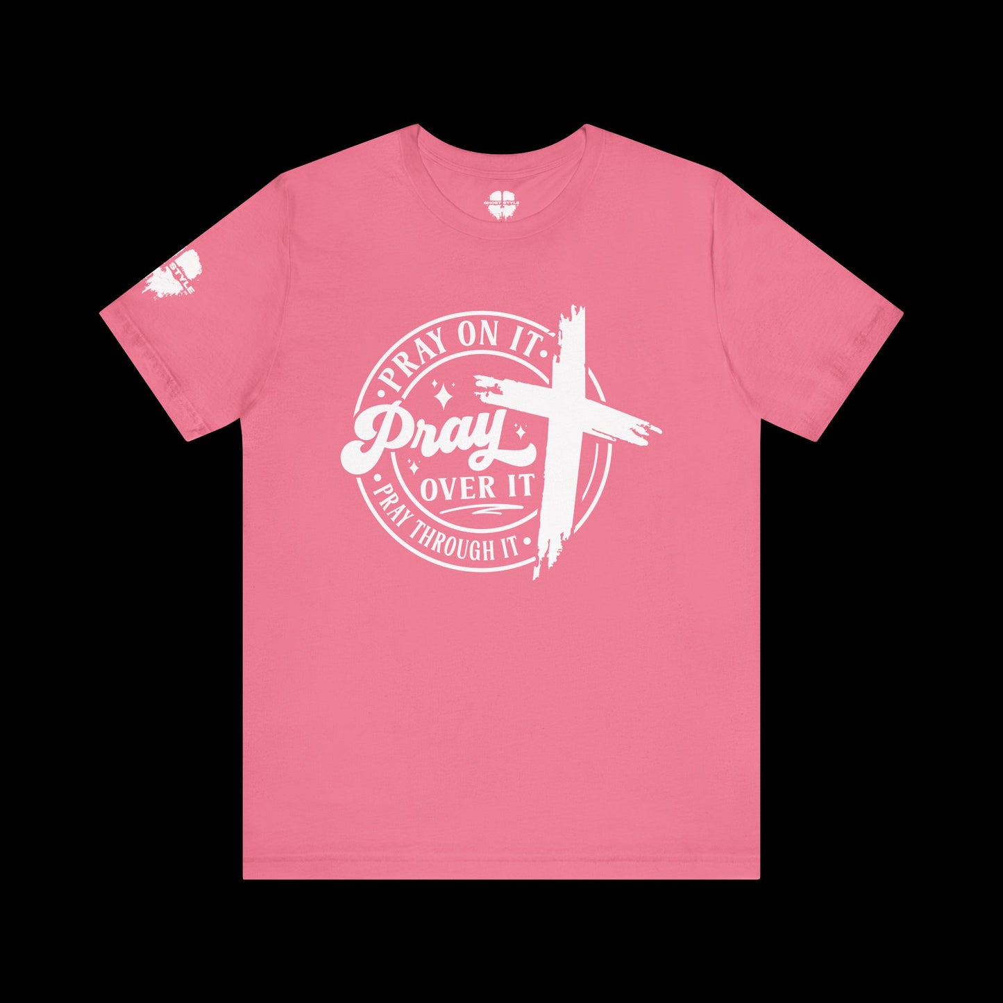 Pray on it, Pray over it, Pray through it Tee