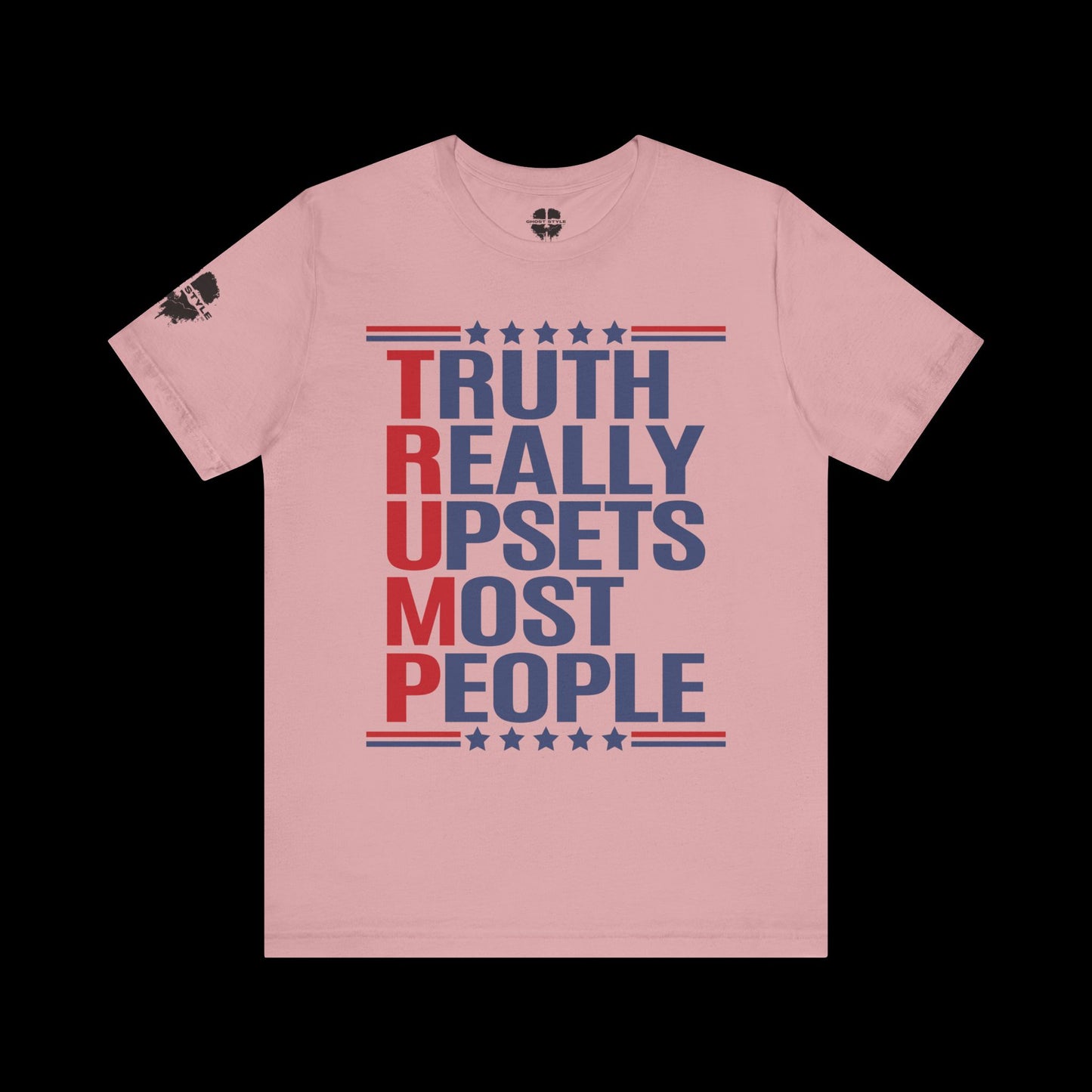 Truth Really Upsets Most People Tee