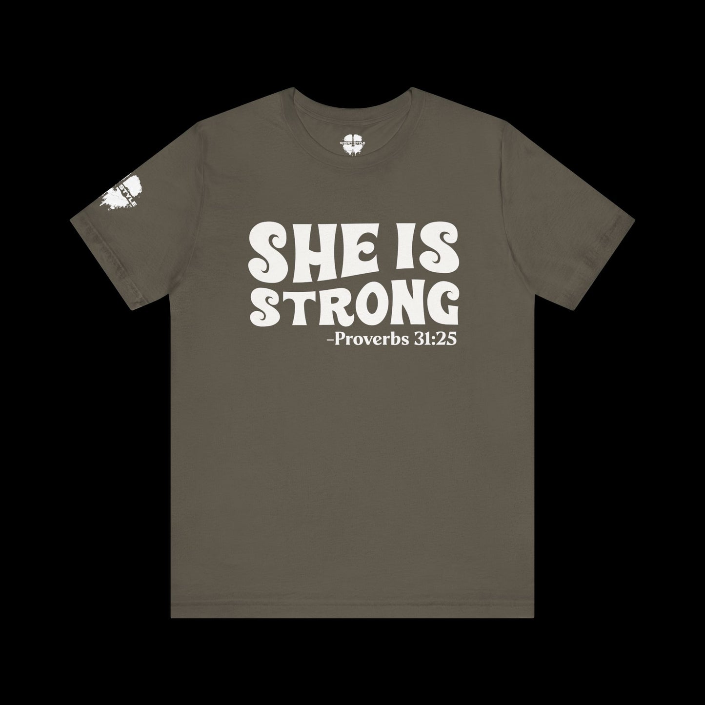 She is Strong – Proverbs 31:25 Tee