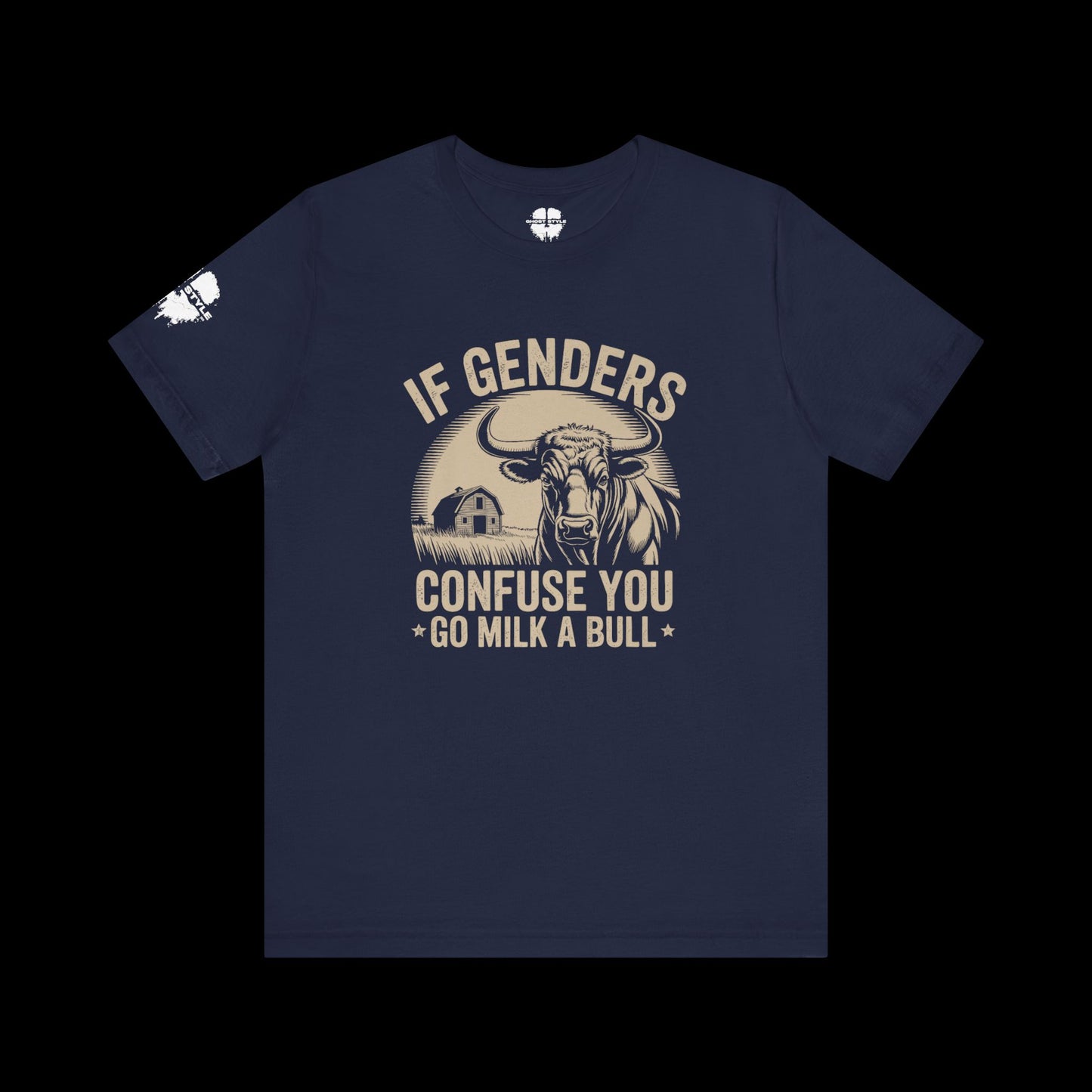 If Genders Confuse You, Milk a Bull Tee