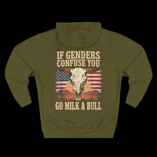 If Genders Confuse You, Milk a Bull Hoodie