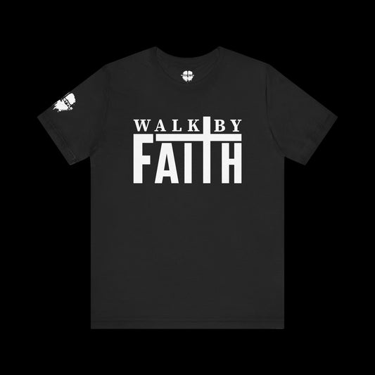 Walk By Faith Tee