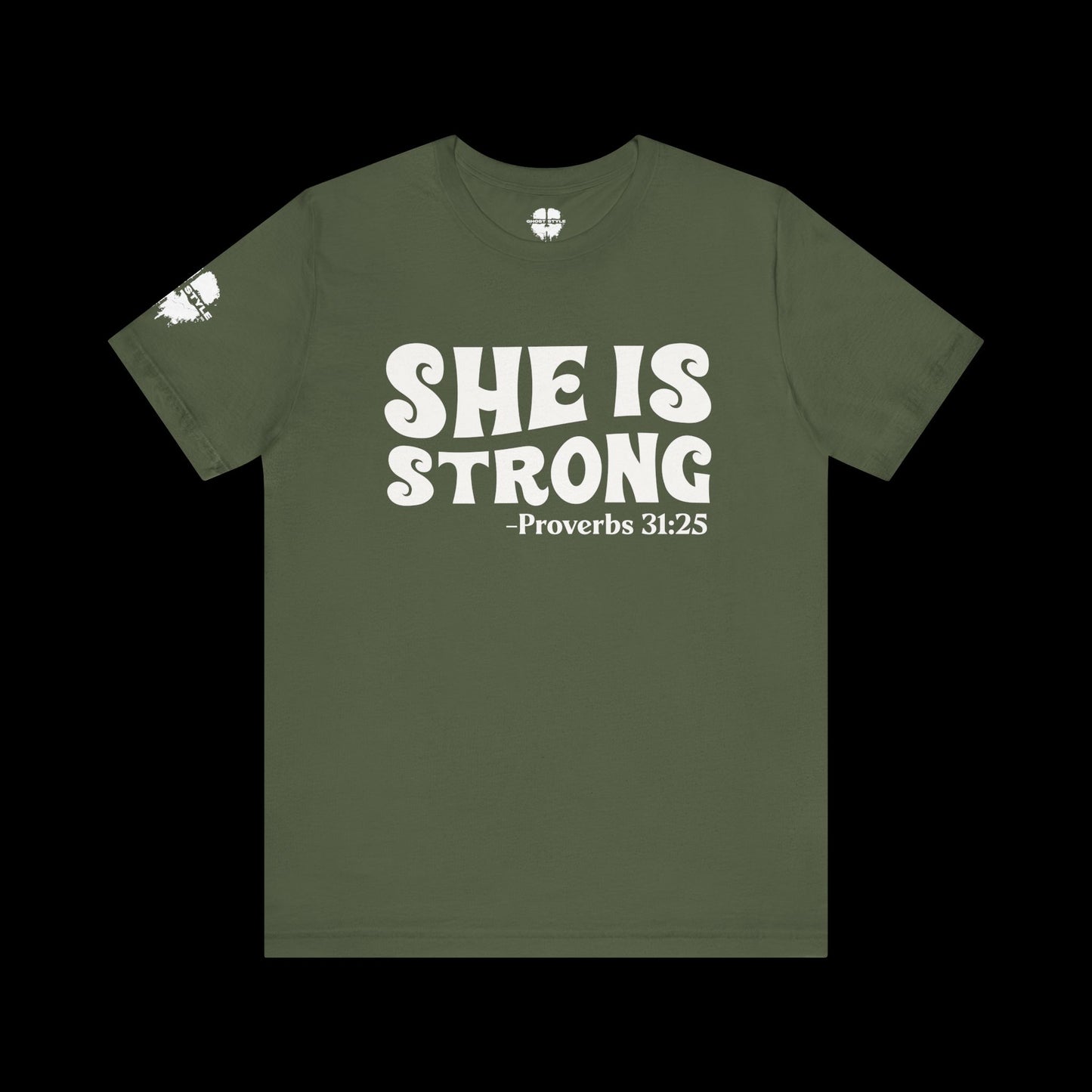 She is Strong – Proverbs 31:25 Tee